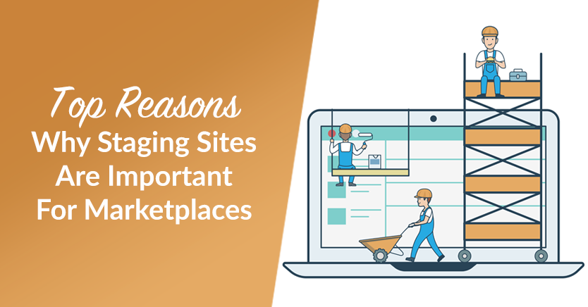 top-reasons-why-staging-sites-are-important-for-marketplaces - WC Vendors Top Reasons Why Staging Sites Are Important For Marketplaces