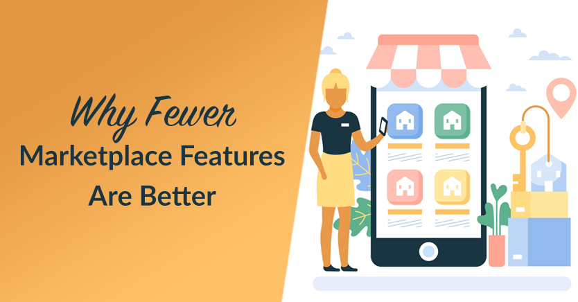 Why Fewer Marketplace Features Are Better