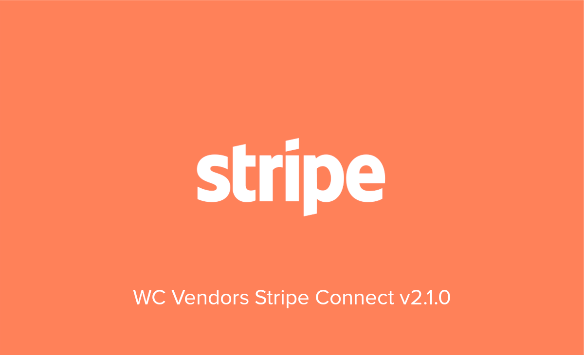 WC Vendors Stripe Connect v2.1.0 Released