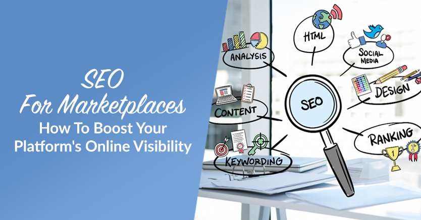 SEO For Marketplaces: How To Boost Your Platform’s Online Visibility