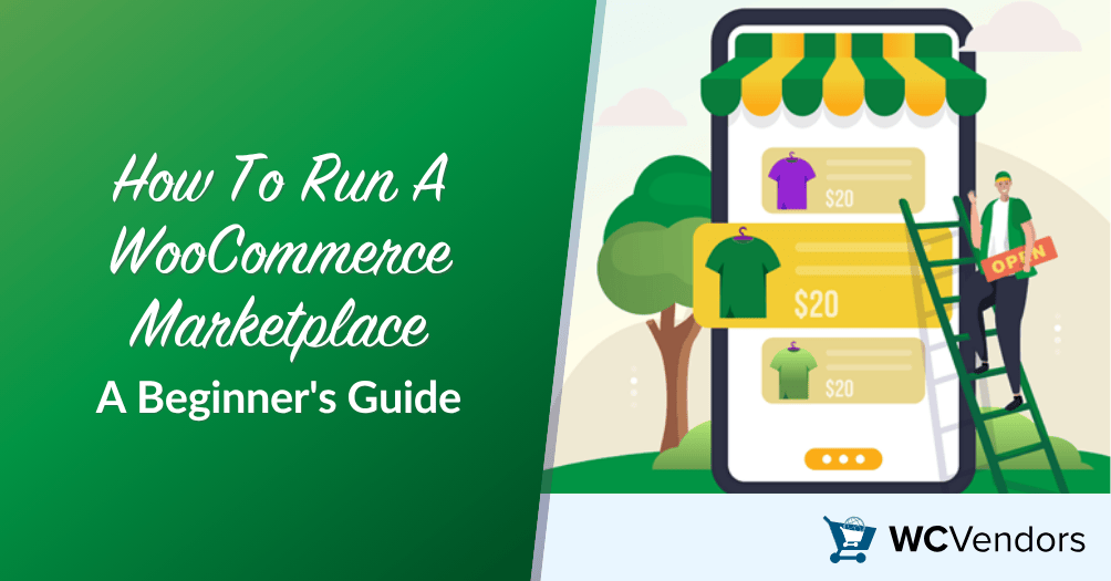 How To Run A WooCommerce Marketplace Guide-wc-vendors - WC Vendors How To Run A WooCommerce Marketplace: A Beginner's Guide