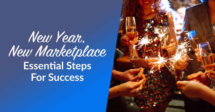 New Year, New Marketplace: Essential Steps For Success