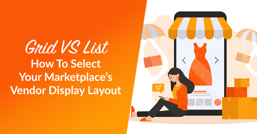 Grid VS List: How To Select Your Marketplace's Vendor Display Layout (In 3 Steps)