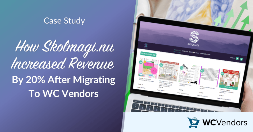 How Skolmagi.nu Increased Marketplace Revenue By 20% After Migrating To WC Vendors