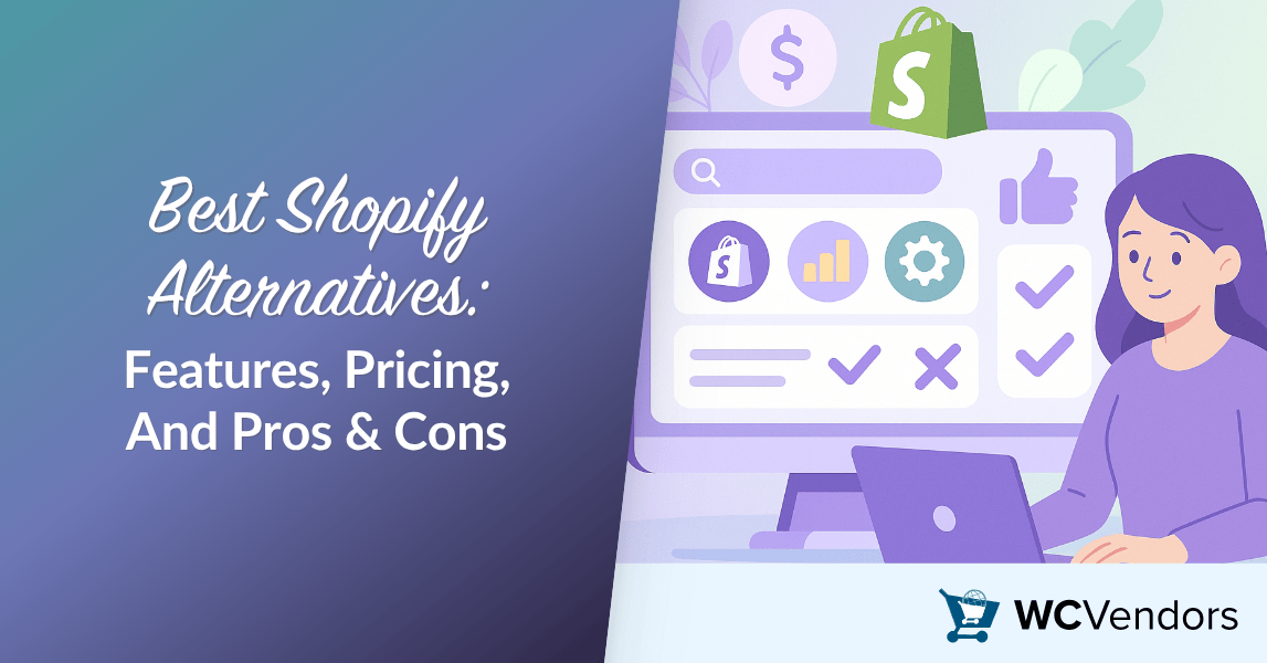 Best Shopify Alternatives In 2025: Features, Pricing, And Pros & Cons