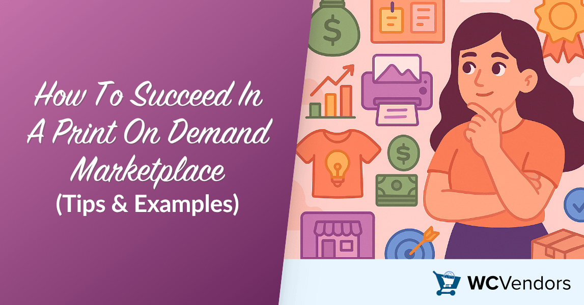 How To Succeed In A Print On Demand Marketplace (Tips & Examples)