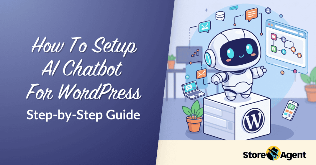 How-To-Setup-AI-Chatbot-For-WordPress-storeagent-ai - WC Vendors How To Setup AI Chatbot For WordPress: Step-by-Step Guide