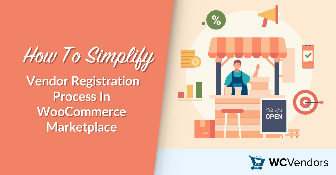 How To Simplify Vendor Registration Process In WooCommerce Marketplace
