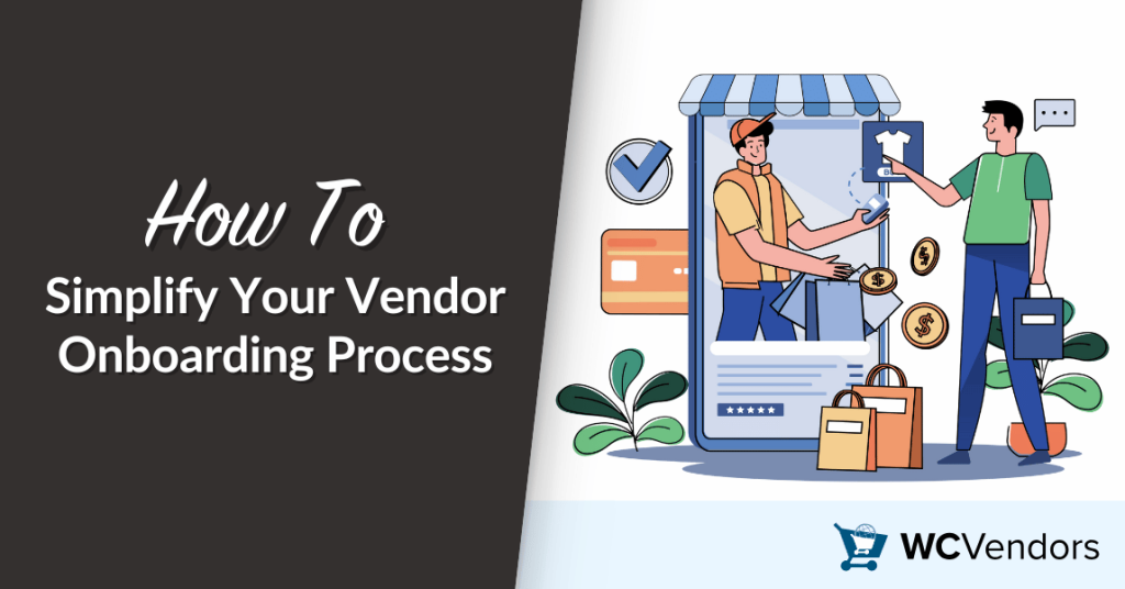 How To Simplify Your Vendor Onboarding Process