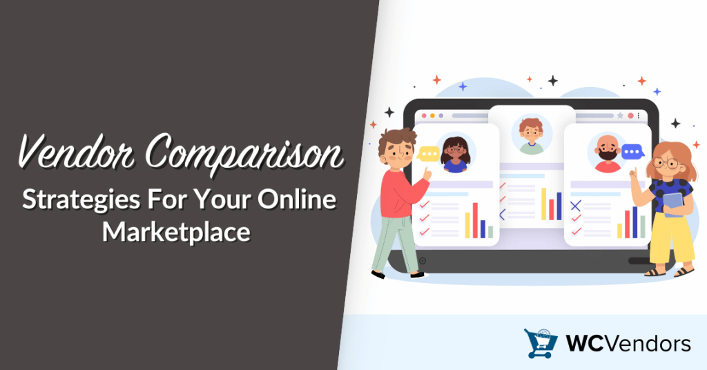 Vendor Comparison Strategies For Your Online Marketplace