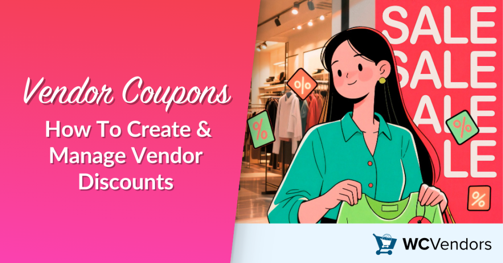 Vendor Coupons: How To Create & Manage Vendor Discounts