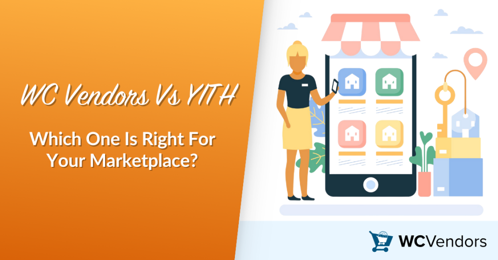 WC Vendors Vs YITH: Which One Is Right For Your Marketplace?