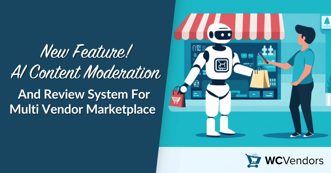 wcv-ai-content-moderation - WC Vendors New Feature! AI Content Moderation & Review System For Multi Vendor Marketplace