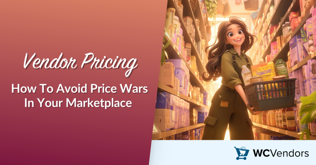 Vendor Pricing: How To Avoid Price Wars In Your Marketplace