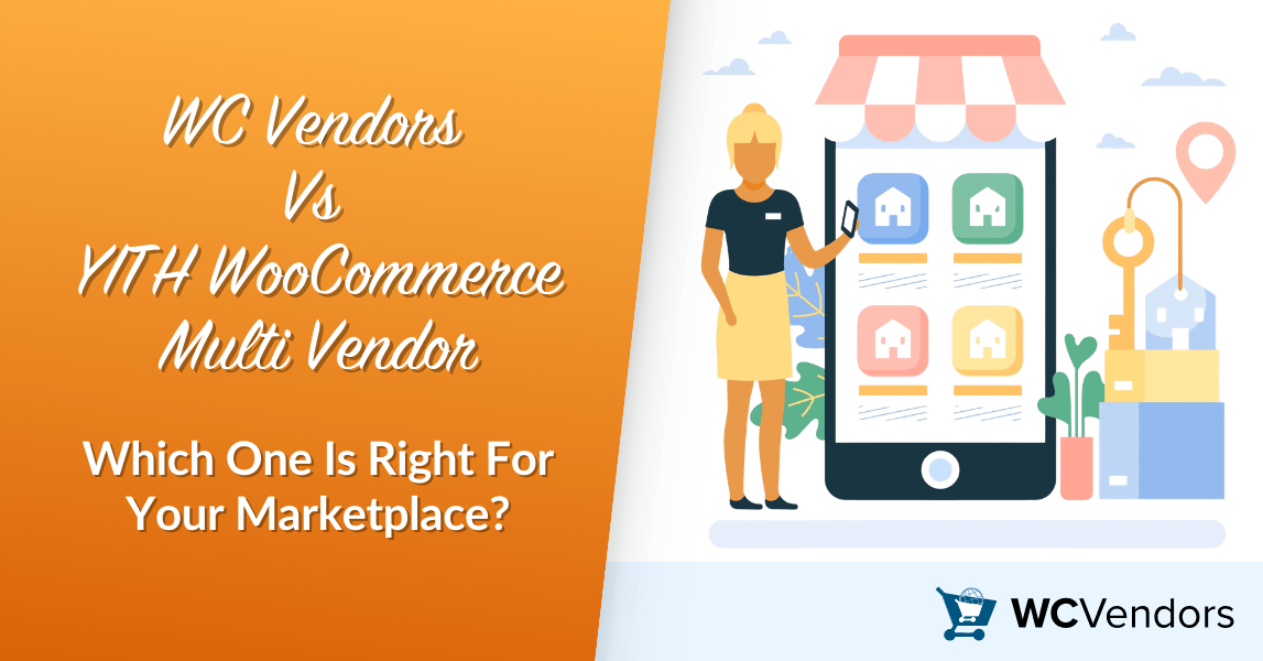 WC Vendors vs YITH WooCommerce Multi Vendor: Which Is Right For Your Marketplace?