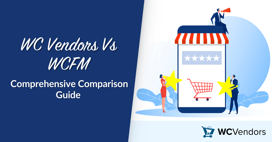 WC Vendors Vs WCFM: Comprehensive Comparison Guide