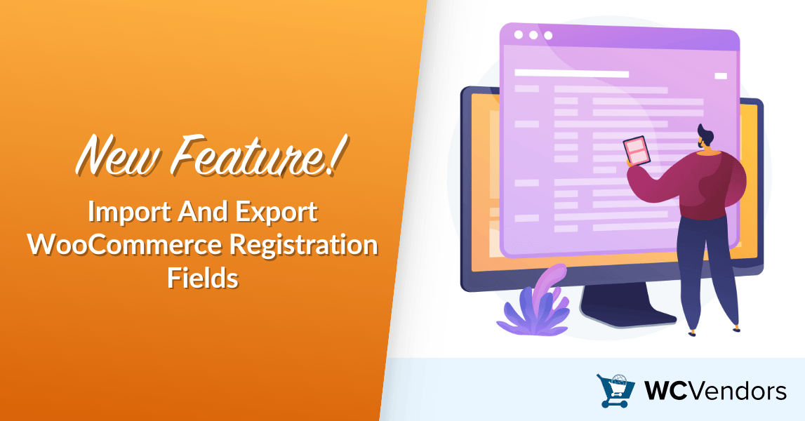 New Feature! Import And Export WooCommerce Registration Fields