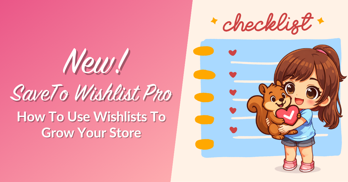 SaveTo Wishlist Pro: How To Use Wishlists To Grow Your Store