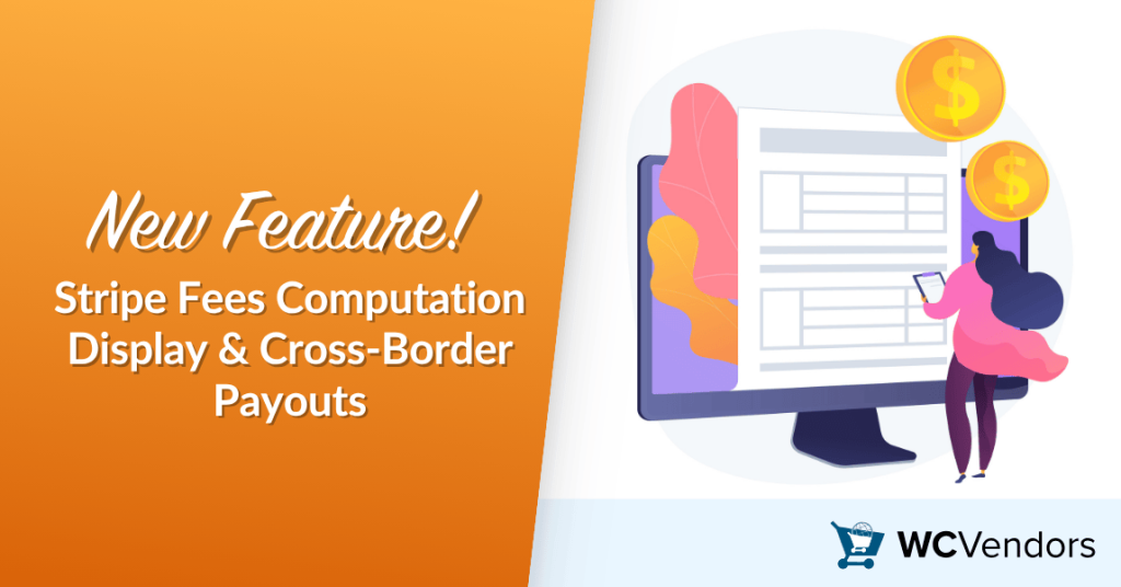 New! Stripe Fees Computation Display & Cross-Border Payouts