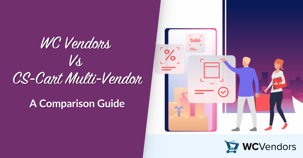 WC Vendors Vs CS-Cart Multi-Vendor: A Comparison Guide