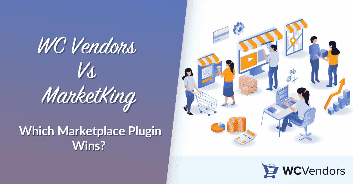 WC Vendors Vs MarketKing: Which Marketplace Plugin Wins?