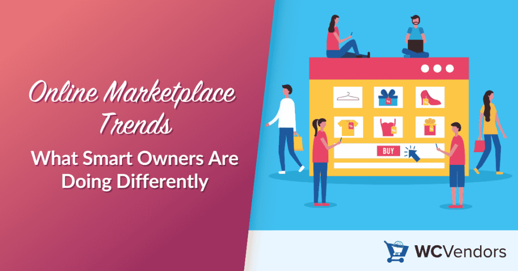 Online Marketplace Trends: What Smart Owners Are Doing Differently