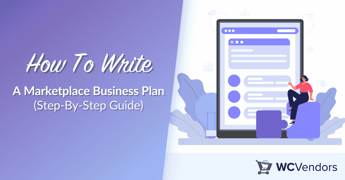 How To Write A Marketplace Business Plan: Step-By-Step Guide With Template