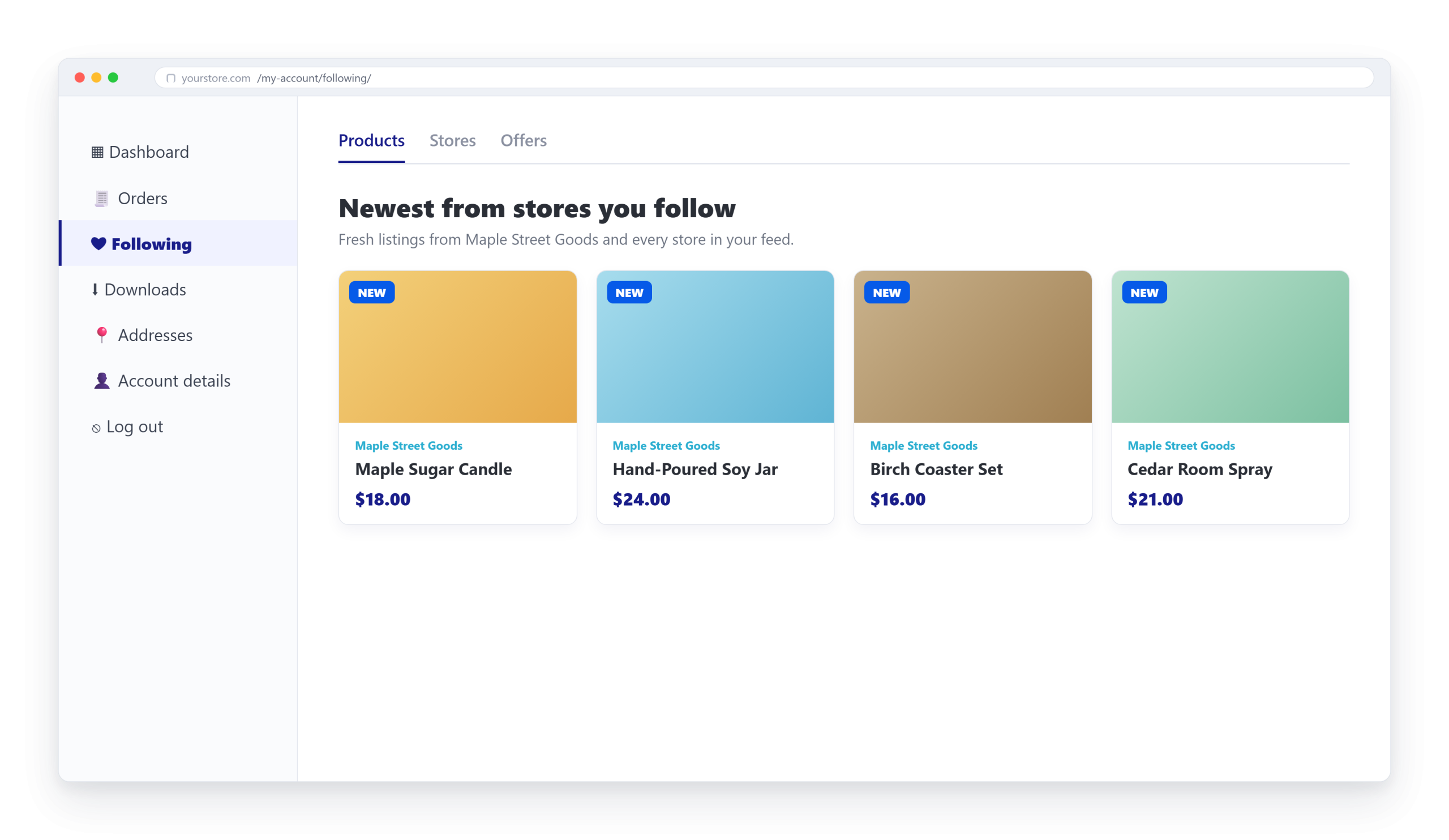 Dashboard with Following tab highlighted; four product cards from Maple Street Goods labeled NEW and priced , , , and .