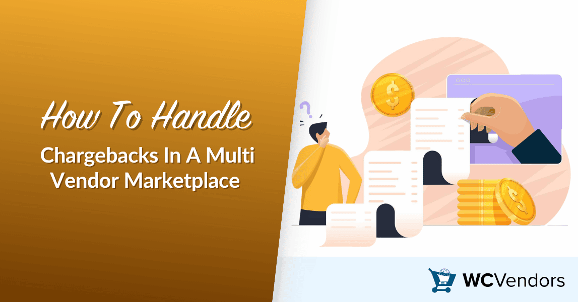 How To Handle Marketplace Chargebacks In A Multi-Vendor Online Store