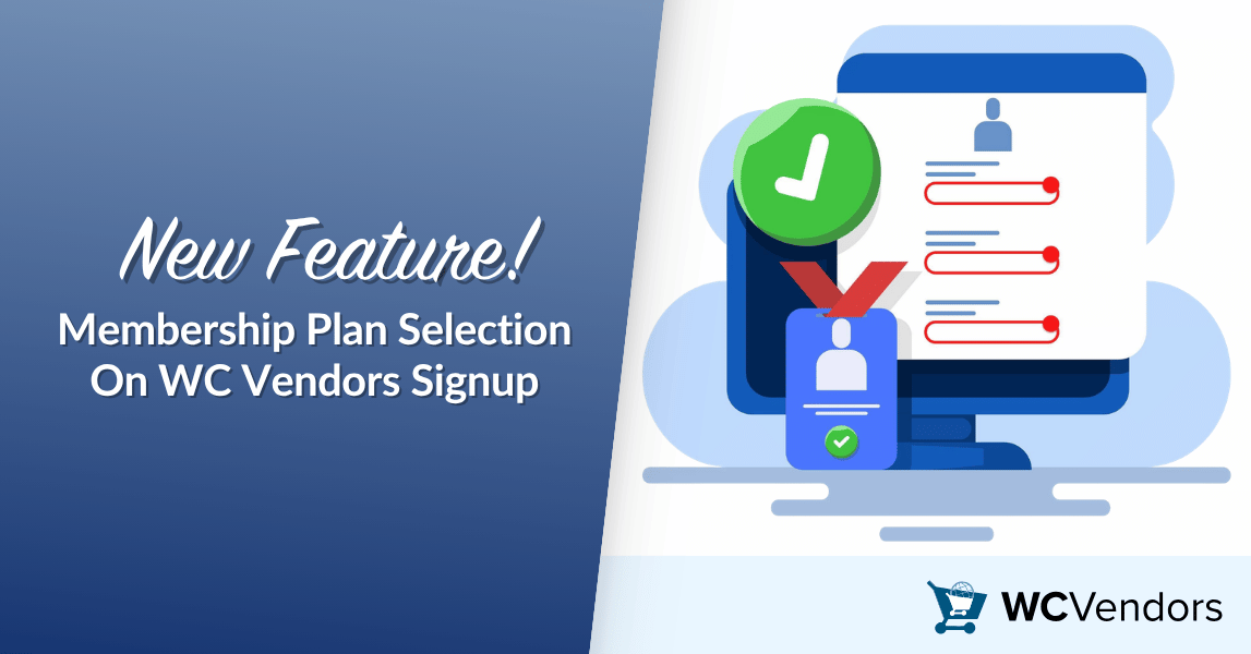 wcv-membership-plan-selection - WC Vendors New Feature! Membership Plan Selection On WC Vendors Signup