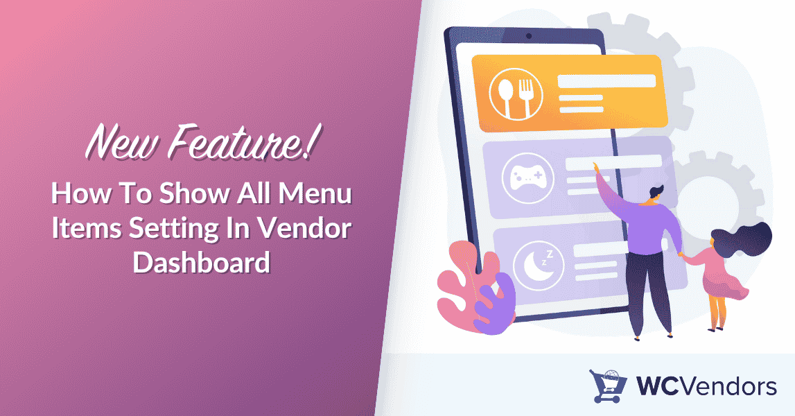 wcv-menu-items-setting - WC Vendors New Feature! How To Show All Menu Items Setting In Vendor Dashboard