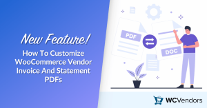 New Feature! How To Customize WooCommerce Vendor Invoice And Statement PDFs