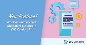 New Feature! WooCommerce Vendor Statement Settings In WC Vendors Pro