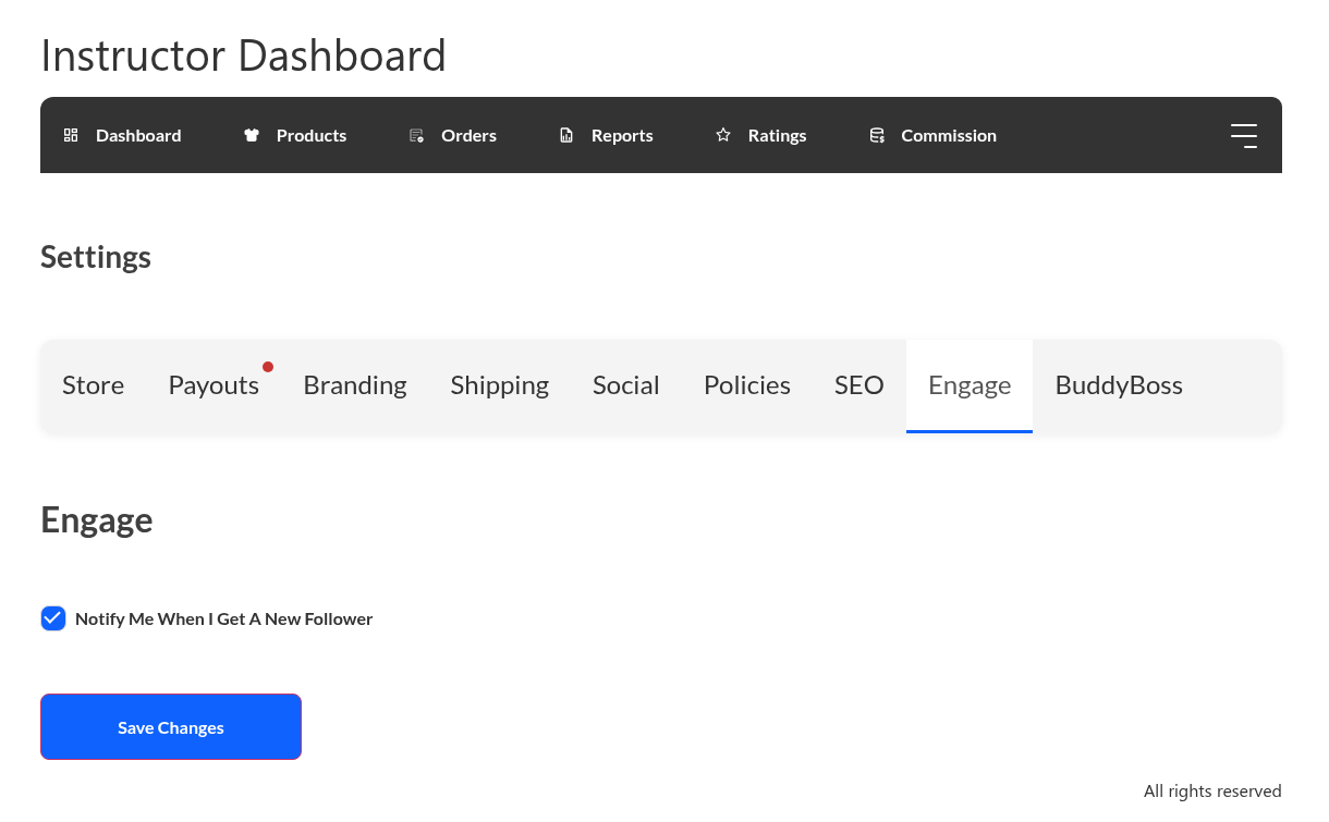 wcv-engage-notify-for-followers - WC Vendors Instructor Dashboard Settings page showing Engage tab with Notify Me When I Get A New Follower option and Save Changes button.