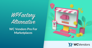 WPFactory Alternative: WC Vendors Pro For Marketplaces