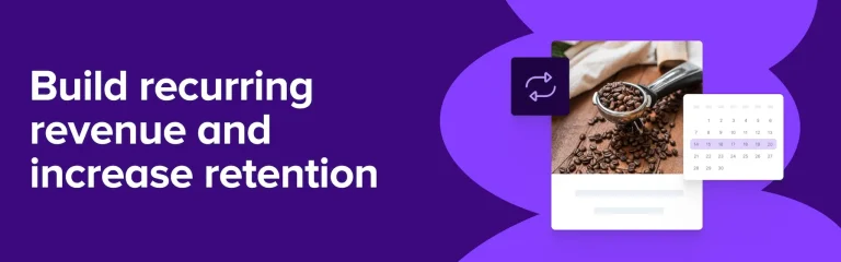 Bold hero: 'Build recurring revenue and increase retention' with a coffee-bean photo, calendar, and abstract shapes on a purple background; communicates marketing message clearly.